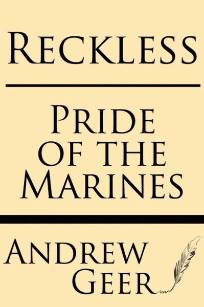 Cover for Andrew Geer · Reckless: Pride of the Marines (Paperback Book) (2013)