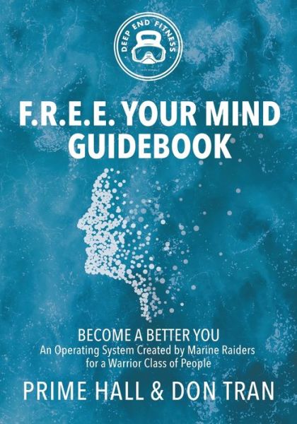 Cover for Prime Hall · F.R.E.E. Your Mind Guidebook: Become a Better You (Paperback Book) (2021)