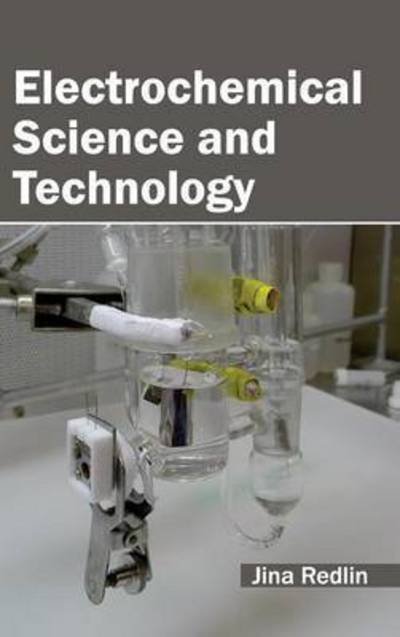 Cover for Jina Redlin · Electrochemical Science and Technology (Hardcover Book) (2015)