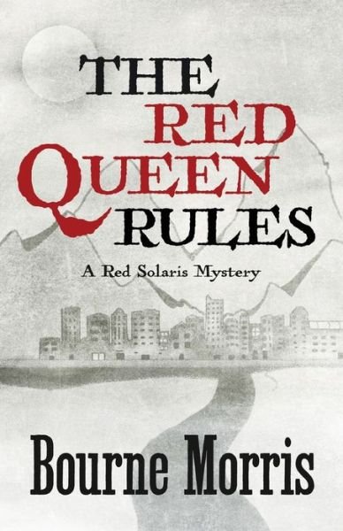 Cover for Bourne Morris · The Red Queen Rules (Paperback Book) (2016)