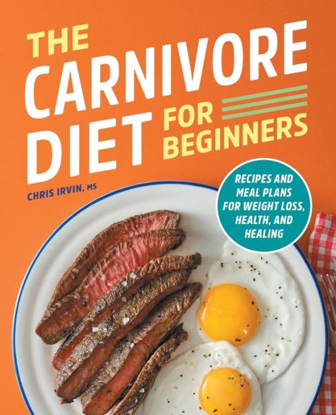 Cover for Chris Irvin · The Carnivore Diet for Beginners (Paperback Book) (2021)