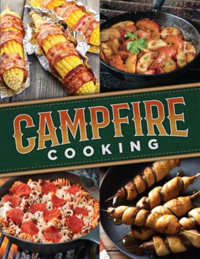 Cover for Publications International Ltd. · Campfire Cooking (Spiralbok) (2018)