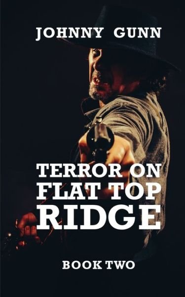 Cover for Johnny Gunn · Terror on Flat Top Ridge (Paperback Book) (2018)