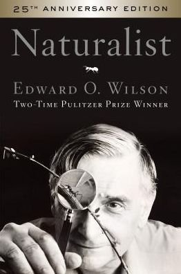 Cover for Edward O Wilson · Naturalist 25th Anniversary Edition (Pocketbok) [New Edition, 25th Anniversary edition] (2019)