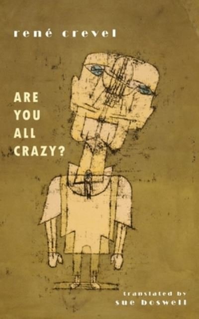 Cover for René Crevel · Are You All Crazy? (Book) (2023)