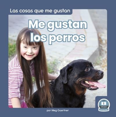 Cover for Meg Gaertner · Me Gustan Los Perros (I Like Dogs) (Book) (2023)