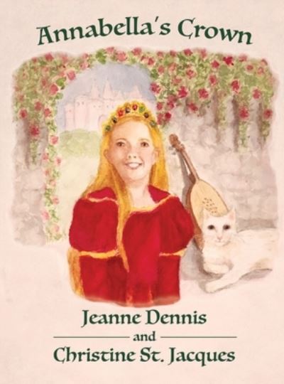 Cover for Jeanne Dennis · Annabella's Crown (Hardcover Book) (2021)