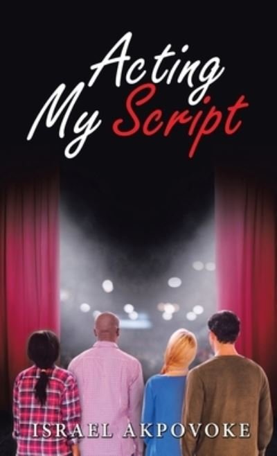 Cover for Israel Akpovoke · Acting My Script (Book) (2023)
