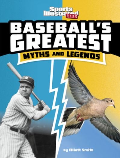 Cover for Elliott Smith · Baseballs Greatest Myths and Legends (Bok) (2023)