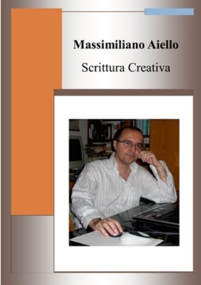 Cover for Massimiliano Aiello · Scrittura Creativa (Paperback Book) (2022)