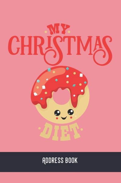 Cover for Zestya Address Books · My Christmas diet (Paperback Book) (2019)