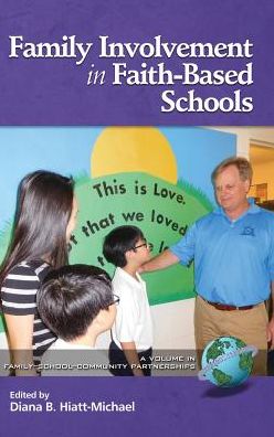 Cover for Family Involvement in Faith-Based Schools - Family School Community Partnership Issues (Hardcover Book) (2017)