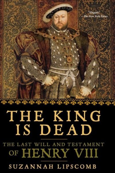 Cover for Suzannah Lipscomb · The King Is Dead (Paperback Book) (2022)