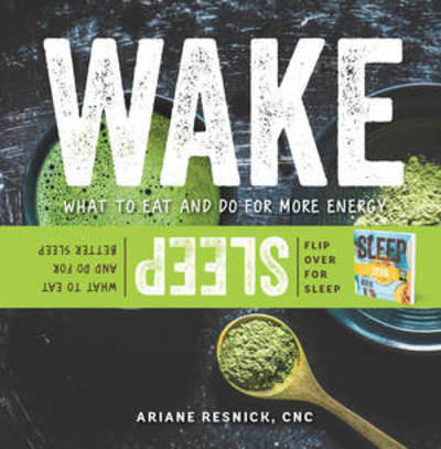 Wake / Sleep: What to Eat and Do for More Energy and Better Sleep - Ariane Resnick - Books - WW Norton & Co - 9781682683217 - July 25, 2025