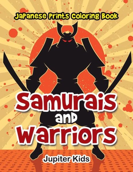 Cover for Jupiter Kids · Samurais and Warriors: Japanese Prints Coloring Book (Paperback Book) (2016)