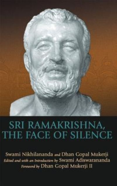 Cover for Dhan Gopal Mukerji III · Sri Ramakrishna, the Face of Silence (Innbunden bok) (2005)