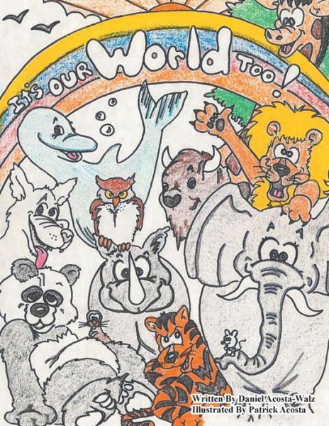 Cover for Daniel J Acost-Walz · Its Our World Too (Paperback Book) (2022)