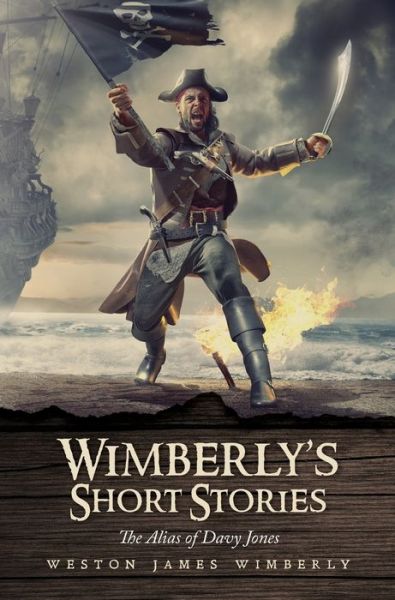 Wimberly's Short Stories - Weston James Wimberly - Books - Palmetto Publishing - 9781685158217 - March 18, 2022