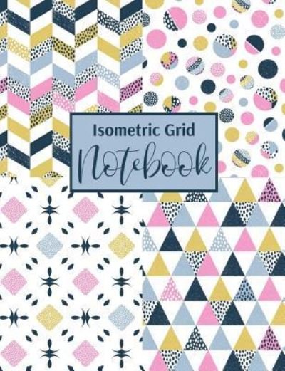 Cover for Mj Designs · Isometric Grid Notebook (Paperback Book) (2018)