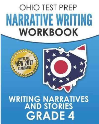 Ohio Test Prep Narrative Writing Workbook Grade 4 - O Hawas - Livros - Independently Published - 9781731224217 - 12 de novembro de 2018