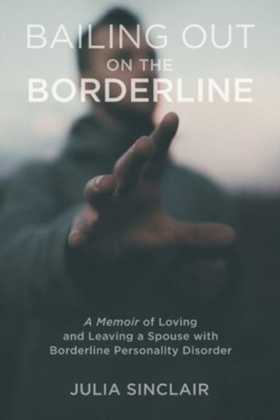 Cover for Julia Sinclair · Bailing Out on the Borderline (Paperback Book) (2019)