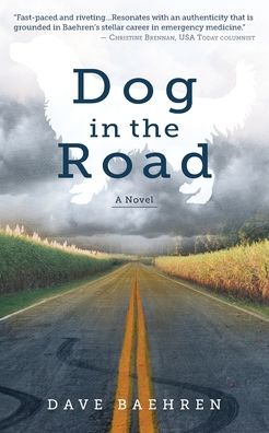 Cover for Dave Baehren · Dog in the Road (Book) (2020)