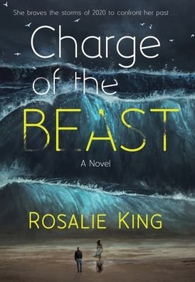 Rosalie King · Charge of the Beast (Inbunden Bok) (2020)