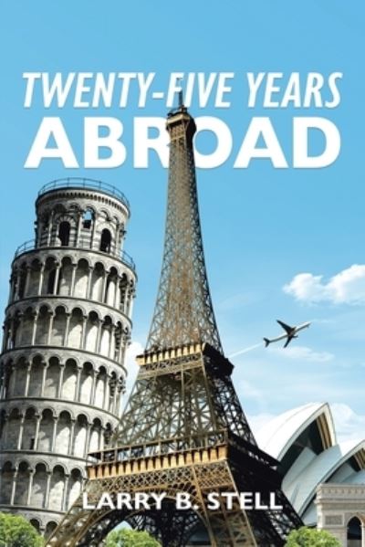 Cover for Larry B Stell · Twenty-Five Years Abroad (Paperback Book) (2021)