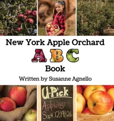 Cover for Susanne Agnello · New York Apple Orchard ABC Book (Hardcover Book) (2021)