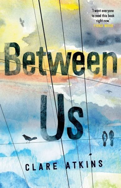 Cover for Clare Atkins · Between Us: Winner of the CBCA's Book of the Year for Older Readers 2019 (Paperback Book) (2018)