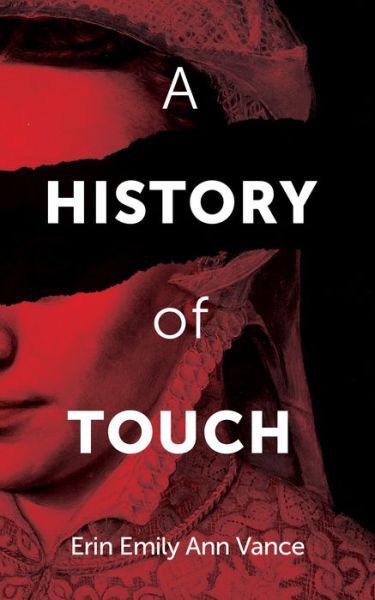 Cover for Erin Vance · A History of Touch - First Poets Series (Paperback Book) (2022)