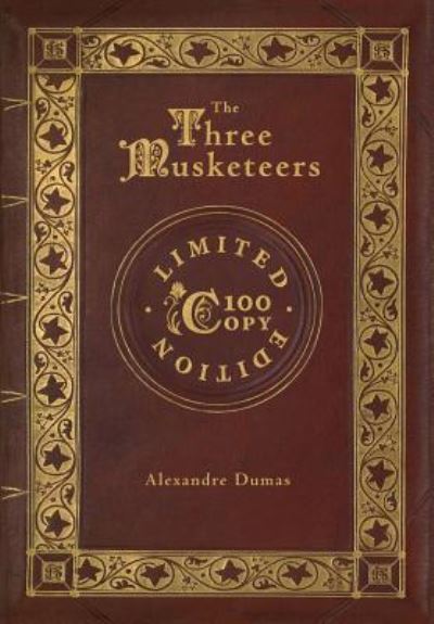 Cover for Alexandre Dumas · The Three Musketeers (100 Copy Limited Edition) (Hardcover Book) (2018)