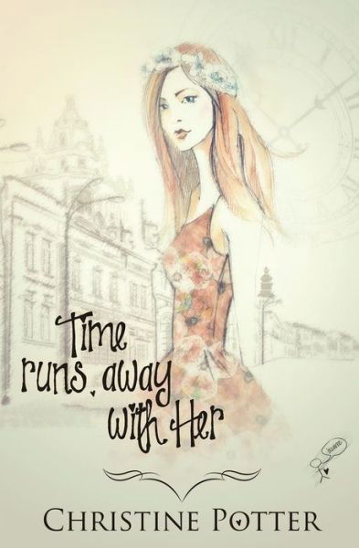 Cover for Christine Potter · Time Runs Away with Her (Paperback Book) (2015)