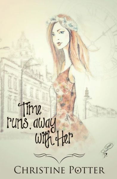 Cover for Christine Potter · Time Runs Away with Her (Taschenbuch) (2015)