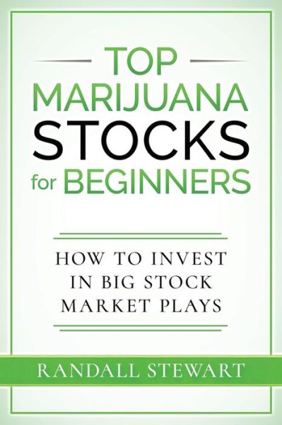 Cover for Randall Stewart · Top Marijuana Stocks for Beginners (Paperback Book) (2021)