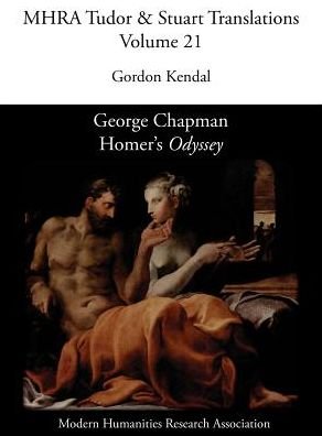 Cover for Gordon Kendal · George Chapman, Homer's 'Odyssey' (Hardcover Book) (2016)