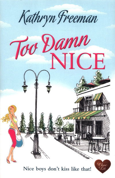 Cover for Kathryn Freeman · Too Damn Nice (Paperback Book) (2018)