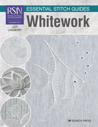Cover for Pye (was Lansberry), Lizzy · RSN Essential Stitch Guides: Whitework: Large Format Edition - RSN Essential Stitch Guides (Paperback Bog) (2021)