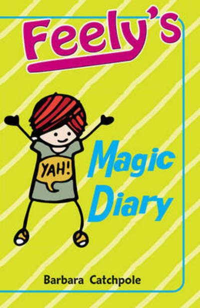 Cover for Catchpole Barbara · Feely's Magic Diary - Feely Tonks (Pocketbok) (2019)