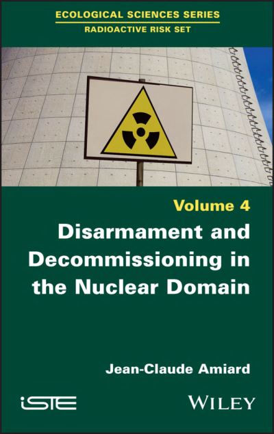 Cover for Amiard, Jean-Claude (University of Nantes, France) · Disarmament and Decommissioning in the Nuclear Domain (Hardcover Book) (2021)