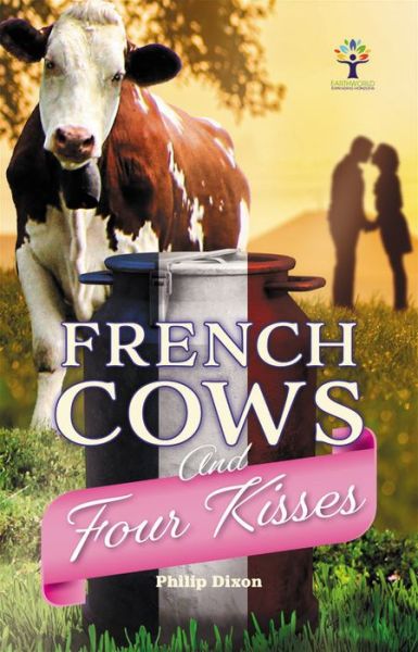 Cover for Philip Dixon · French Cows and Four Kisses (Paperback Bog) (2019)