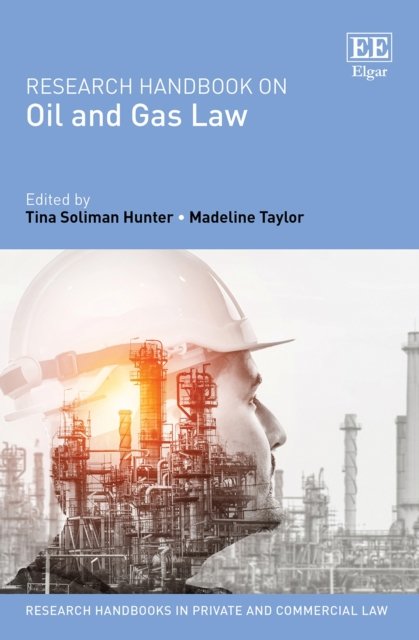 Cover for Research Handbook on Oil and Gas Law - Research Handbooks in Private and Commercial Law series (Hardcover Book) (2023)