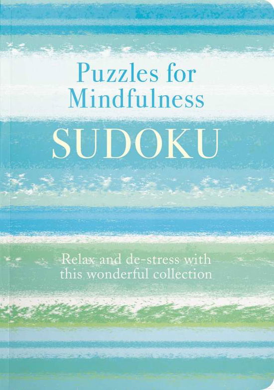 Cover for Eric Saunders · Puzzles for Mindfulness Sudoku: Let this Collection Bring you to a State of Calm Relaxation - Puzzles for Mindfulness (Paperback Book) (2020)