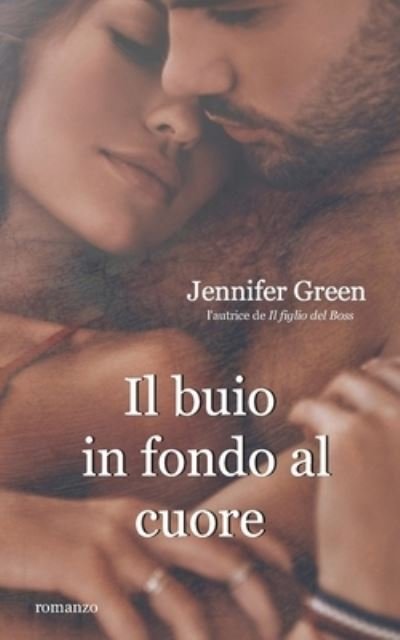 Cover for Jennifer Green · Il buio in fondo al cuore (Paperback Bog) (2019)