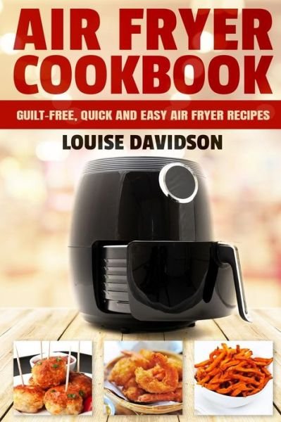 Cover for Louise Davidson · Air Fryer Cookbook (Paperback Book) (2019)
