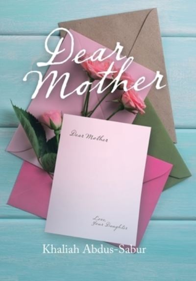 Cover for Khaliah Abdus-Sabur · Dear Mother (Book) (2020)