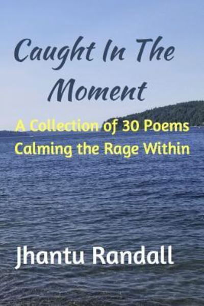 Cover for Jhantu Randall · Caught in the Moment (Paperback Bog) (2019)