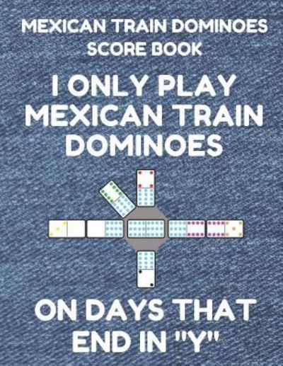 Cover for Mexican Train Essentials · Mexican Train Dominoes Score Book (Paperback Book) (2019)