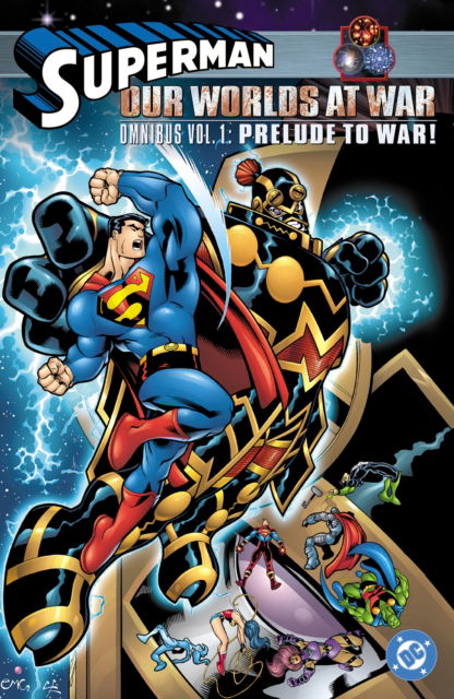 Superman: Our Worlds at War Omnibus Volume 1: Prelude to War! - Joe Kelly - Books - DC Comics - 9781799503217 - November 11, 2025