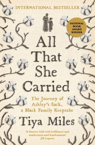 Cover for Tiya Miles · All That She Carried: The Journey of Ashley's Sack, a Black Family Keepsake (Taschenbuch) [Main edition] (2024)
